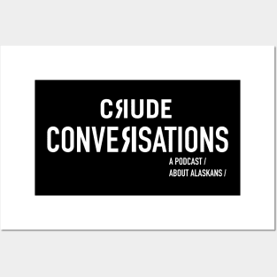 Crude Conversations Posters and Art